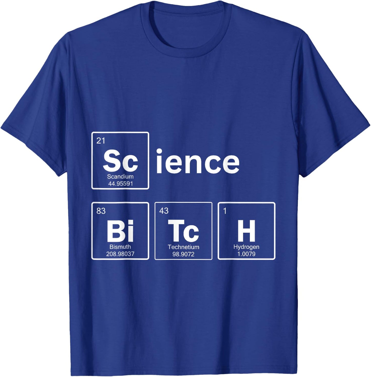 Science Bitch T-Shirt - T-Shirt | Royal
