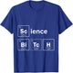 Science Bitch T-Shirt - T-Shirt | Royal