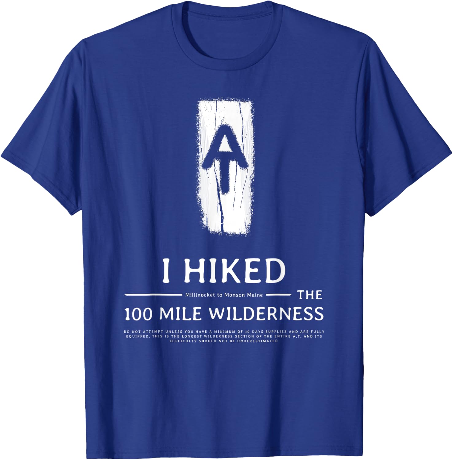 I Hiked The 100 Mile Wilderness T-Shirt - T-Shirt | Royal