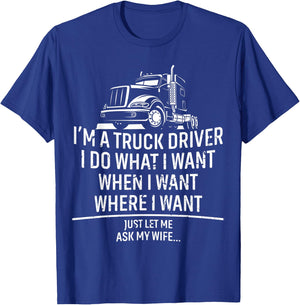 Funny Truck Driver Husband Ask My Wife Trucker T-Shirt - T-Shirt | Royal