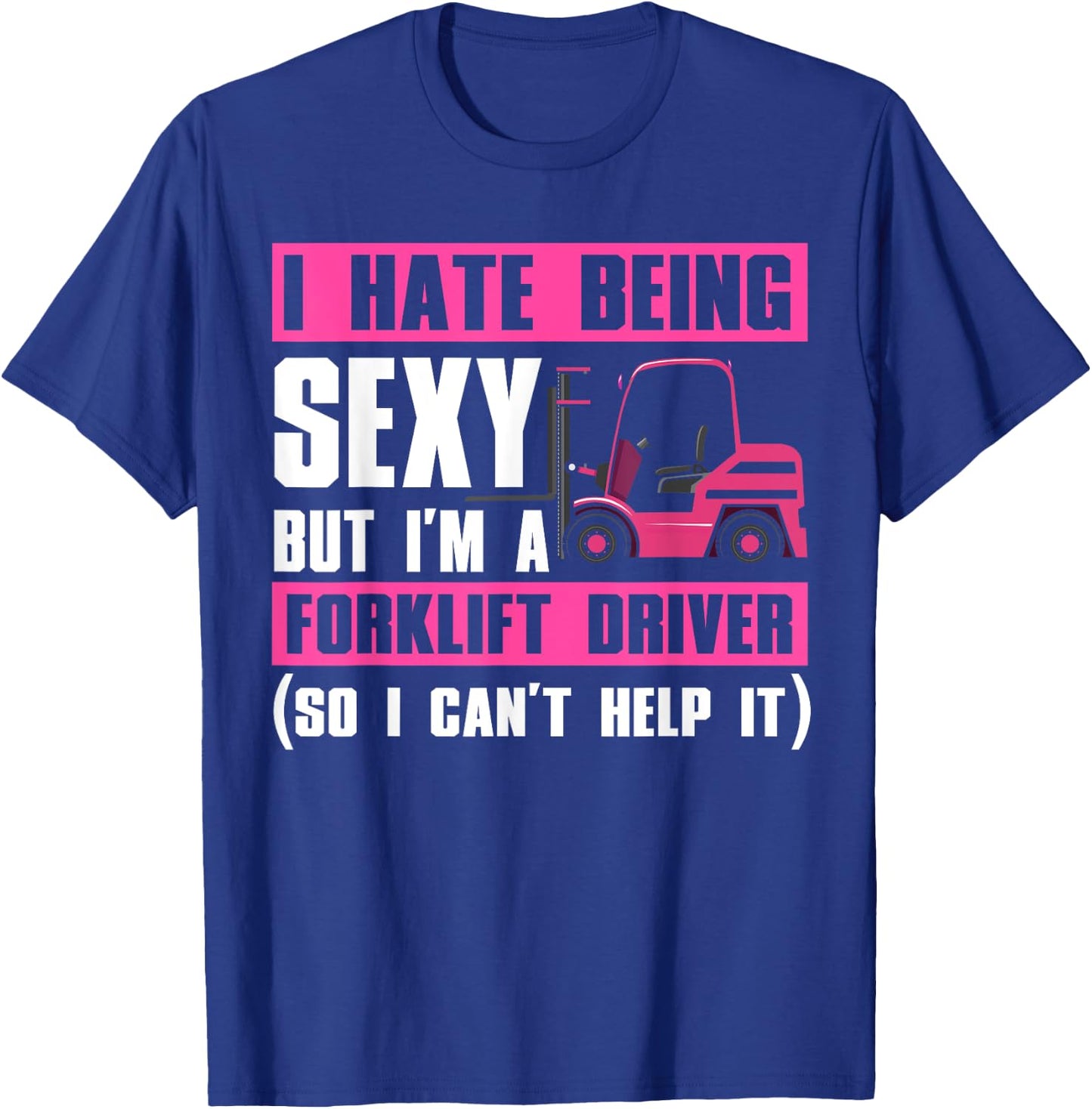 Cool Forklift Driver Women Sexy Forklift Operator T-Shirt - T-Shirt | Royal