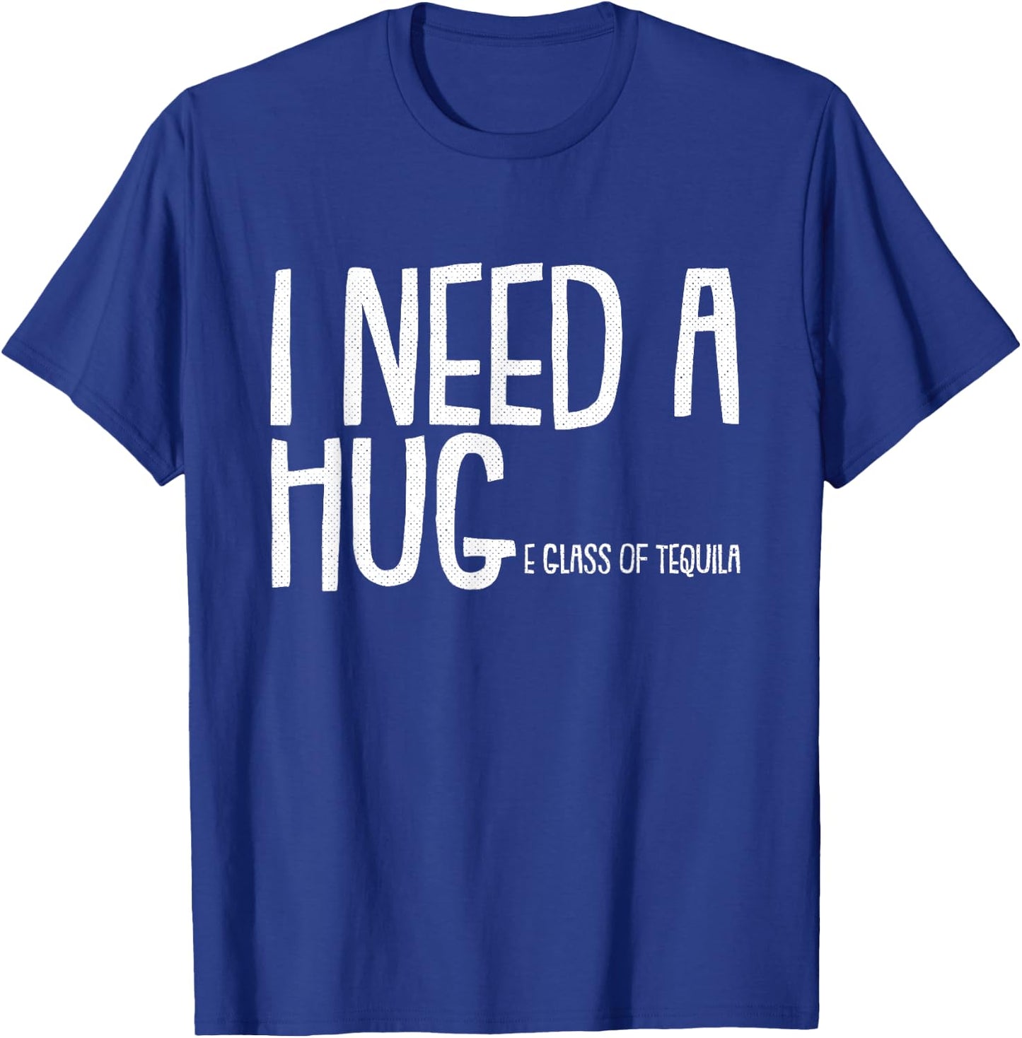 I Need A Huge Glass Of Tequila Cinco De Mayo Mexican Fiesta T-Shirt - T-Shirt | Royal