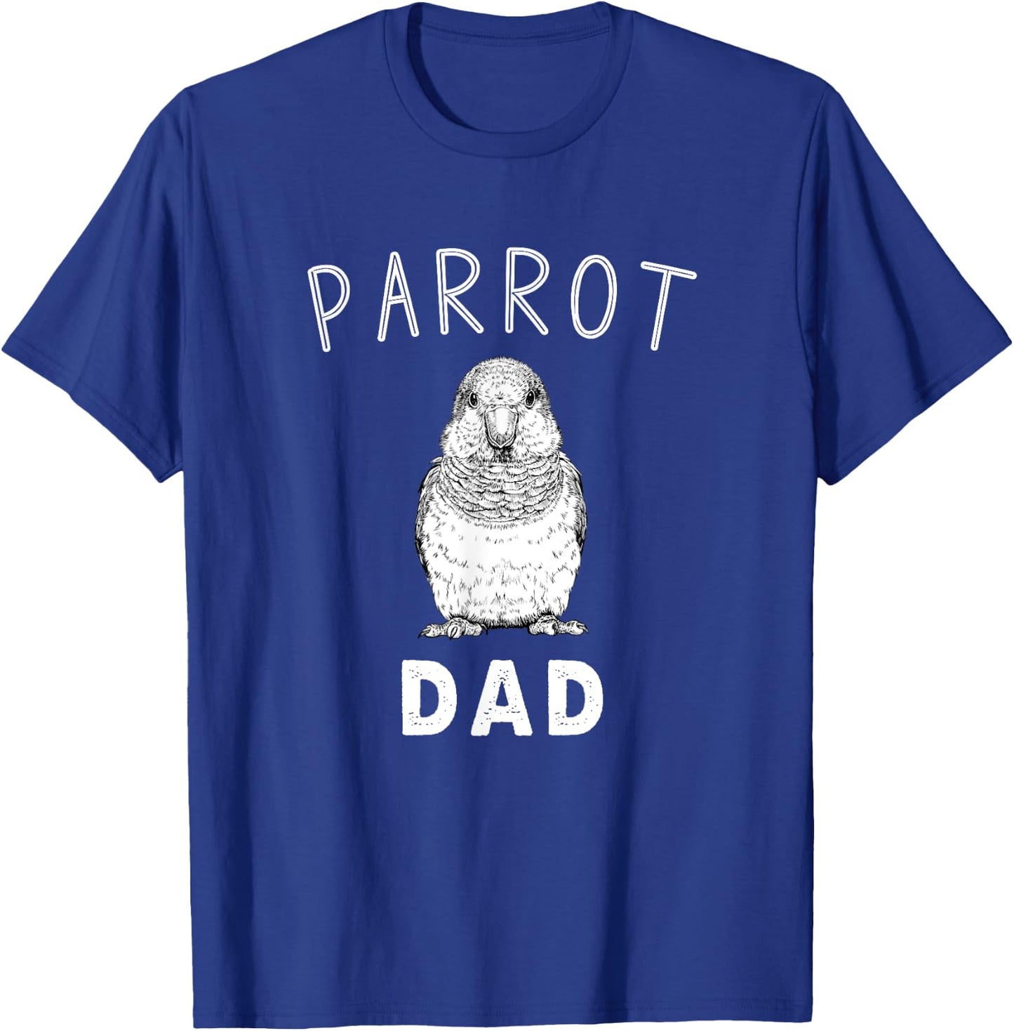 Parrot Dad Quaker Parrot Bird Papa T-Shirt - T-Shirt | Royal