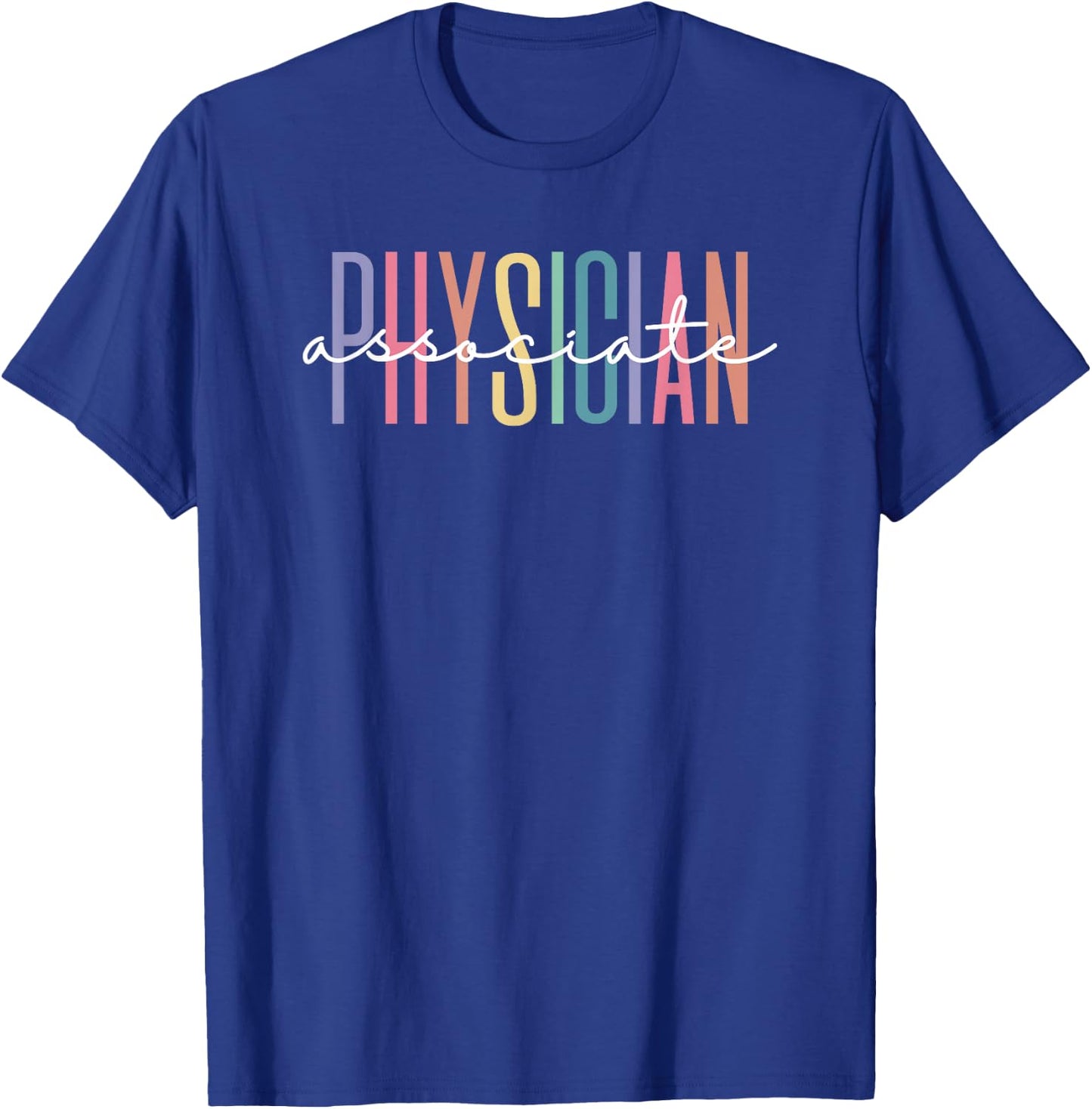 Physician Associate For PA Student Or Physician Assistant T-Shirt - T-Shirt | Royal