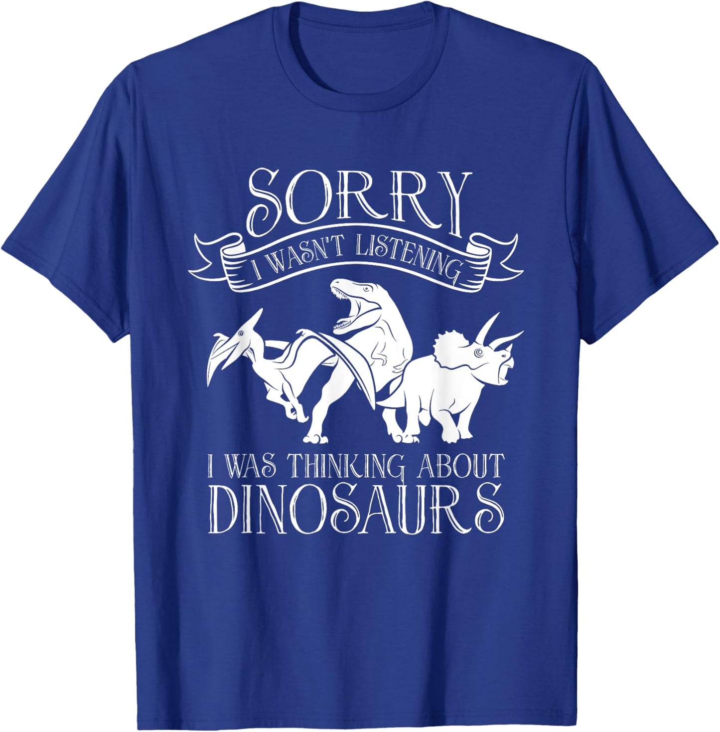 I Was Thinking About Dinosaurs - Reptile Adult Dinosaur T-Shirt - T-Shirt | Royal