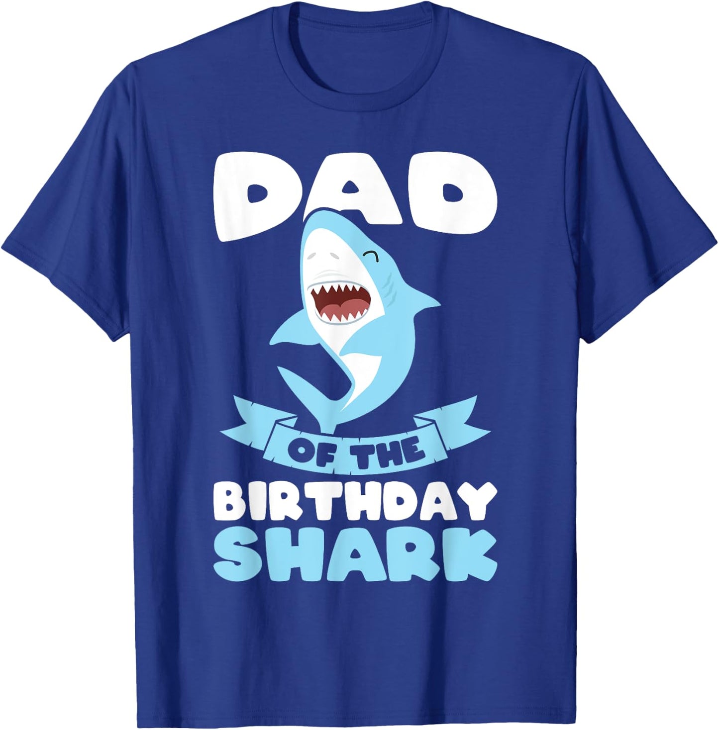 Dad of the Birthday Shark Birthday T-Shirt - T-Shirt | Royal