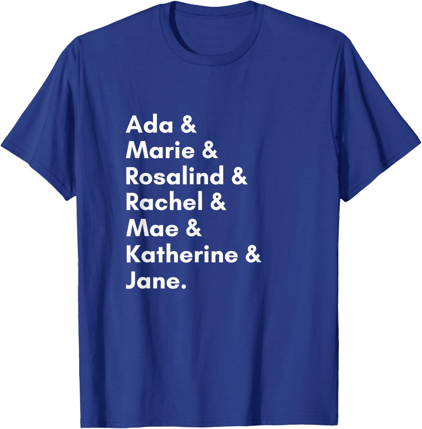 Famous Women in Science and Mathematics STEM Teacher Teen Adult T-Shirt - T-Shirt | Royal