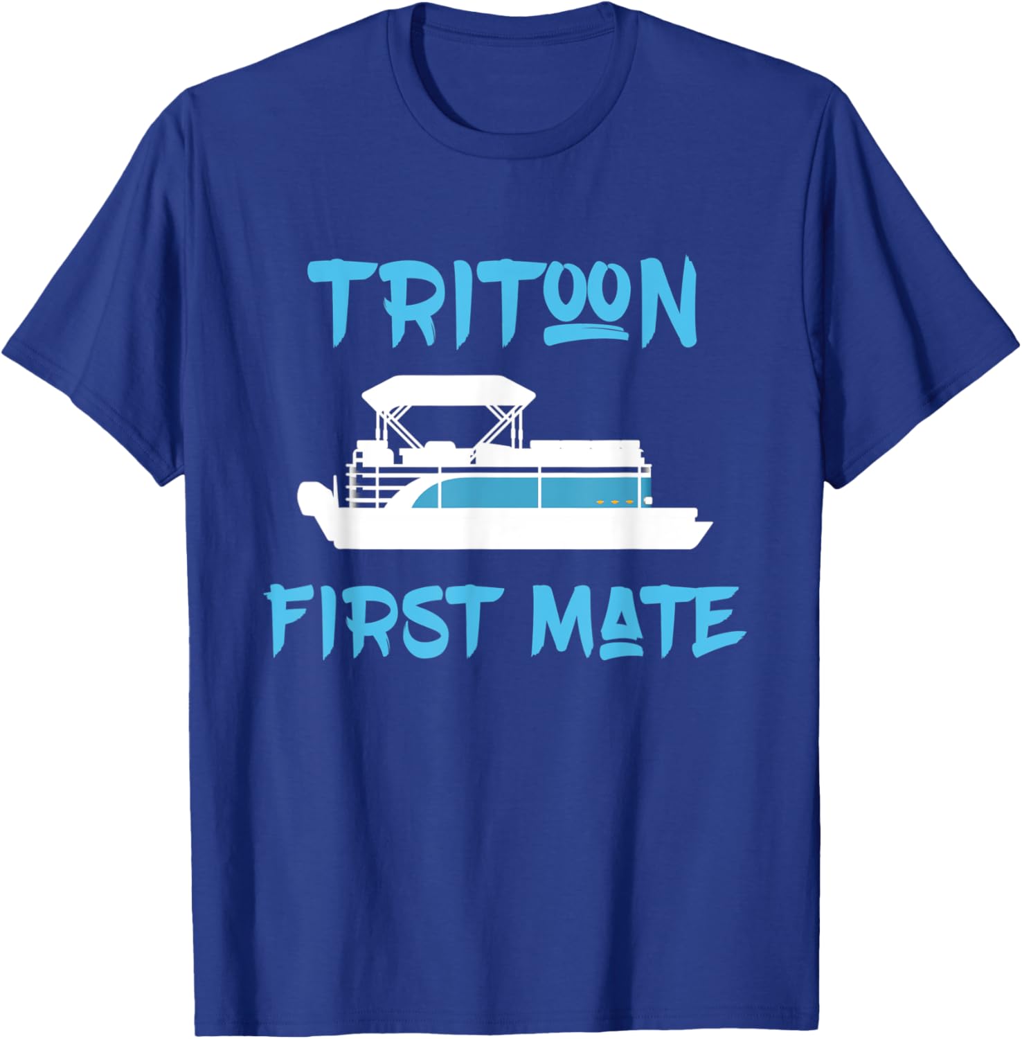 Tritoon First Mate Gift for Tritoon Boat Owner Boating T-Shirt - T-Shirt | Royal