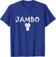 Africa T shirt Design Jambo Swahili Graphic Cool T-Shirt - T-Shirt | Royal