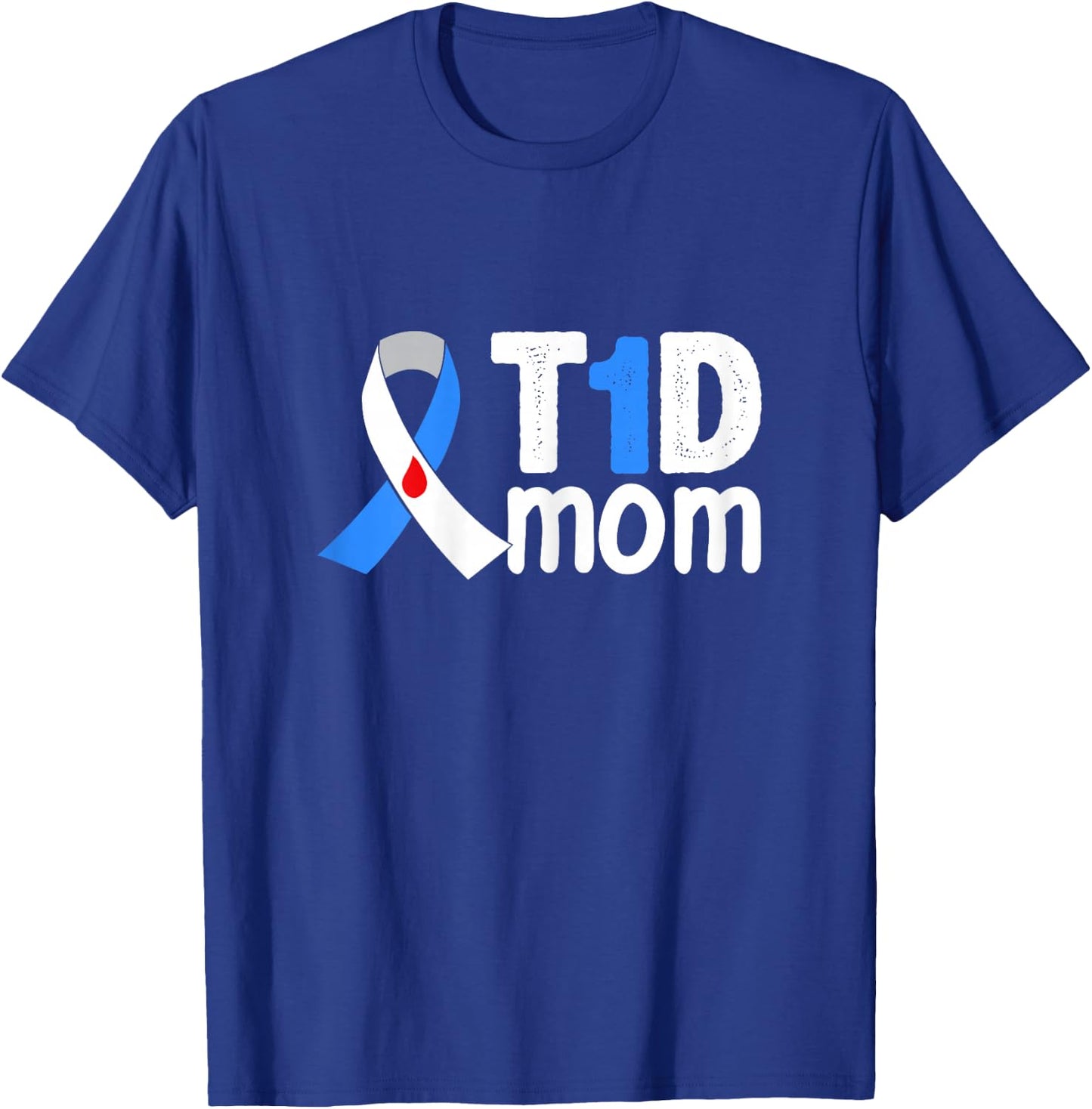 T1d Mom Shirt | Type 1 Diabetes Mom T-Shirt - T-Shirt | Royal