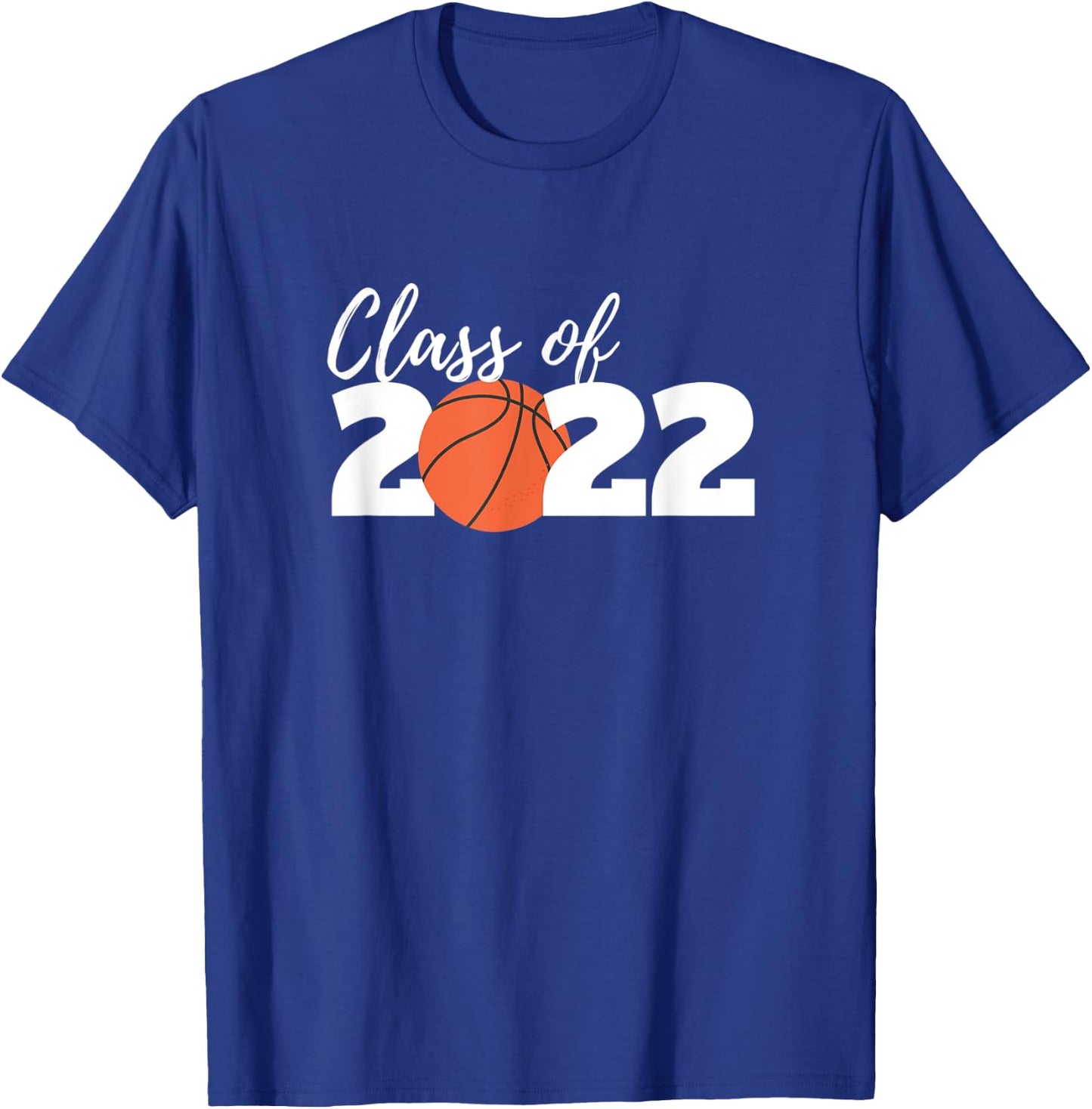 Class of 2022 Basketball High School Graduation Graduate T-Shirt - T-Shirt | Royal