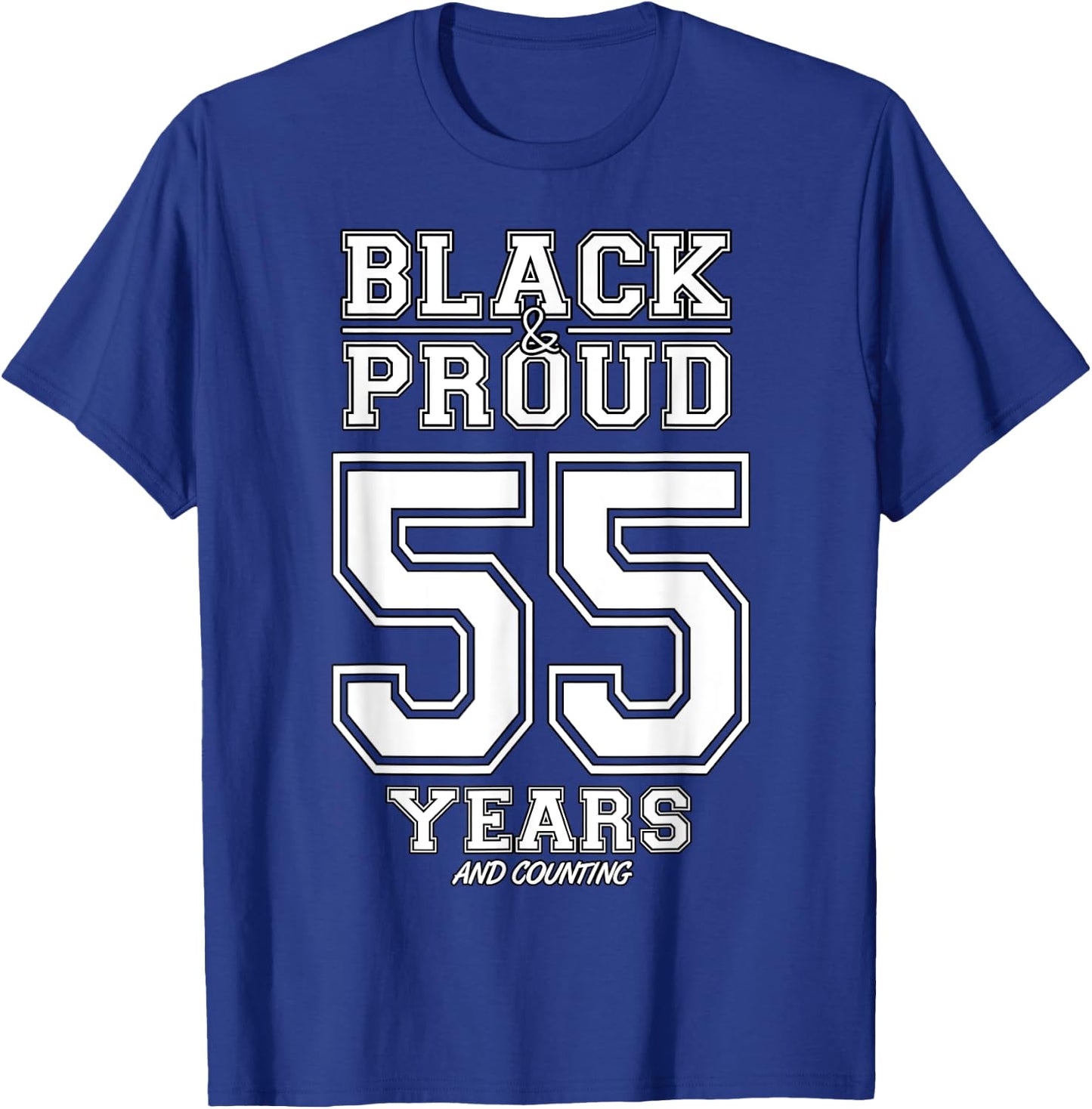 55 Years Black And Proud Happy Birthday Gift Women T-Shirt - T-Shirt | Royal