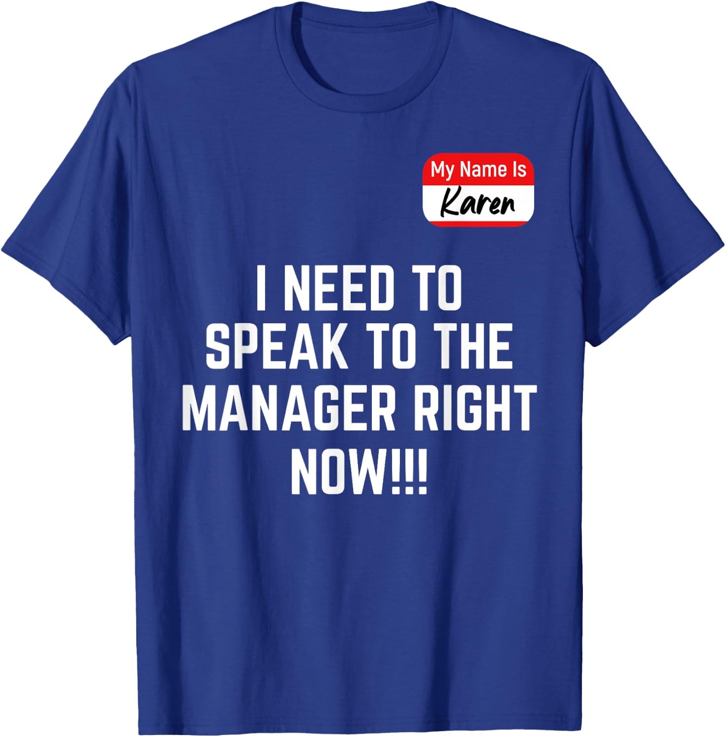 Karen Halloween Costume Speak To The Manager Right Now Women T-Shirt - T-Shirt | Royal