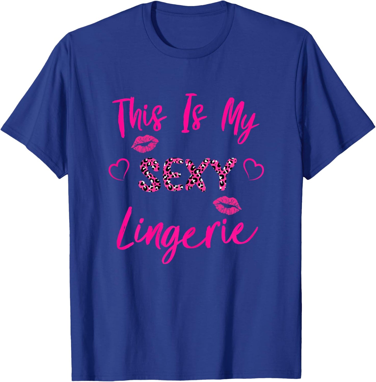 This Is My Sexy Lingerie Outfit Fun Women's Underwear T-Shirt - T-Shirt | Royal
