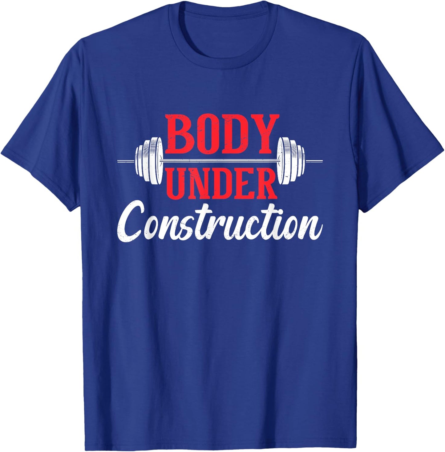 Body Under Construction Fitness Exercise Workout Gym Freak T-Shirt - T-Shirt | Royal
