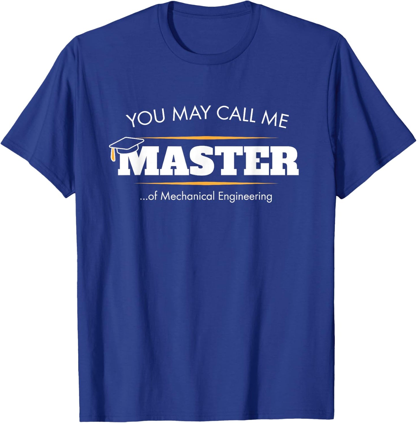 Master of Mechanical Engineering Shirt Funny Grad Gift T-Shirt - T-Shirt | Royal