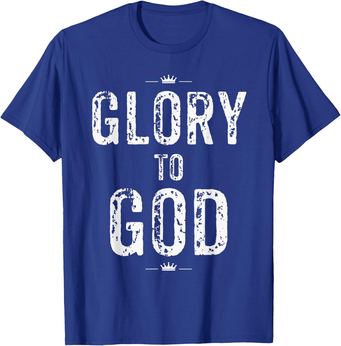 Christian T Shirt Glory to God Faith and Inspirational T-Shirt - T-Shirt | Royal