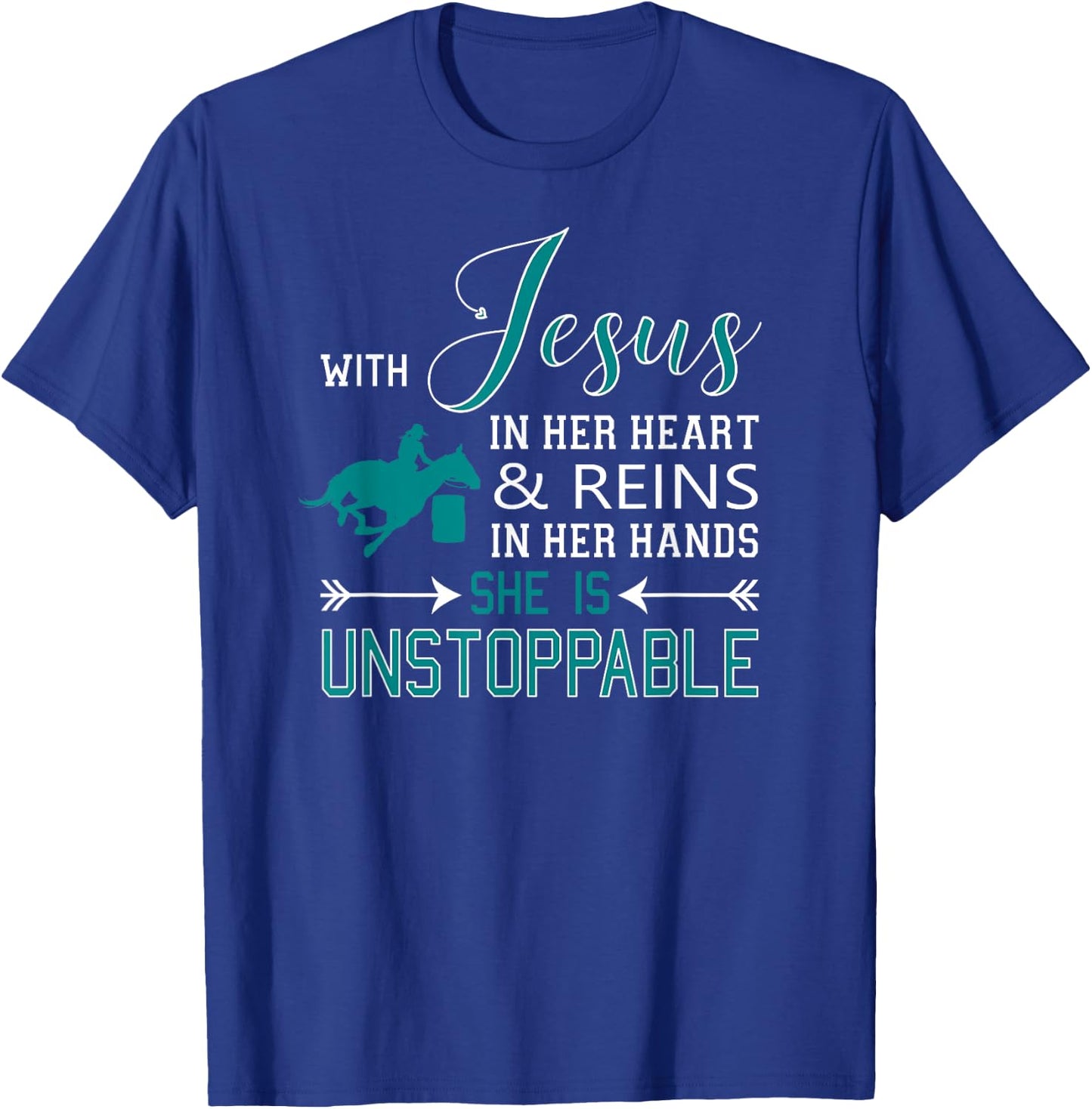 With Jesus In Her Heart and Reins In Her Hands She Is T-Shirt - T-Shirt | Royal