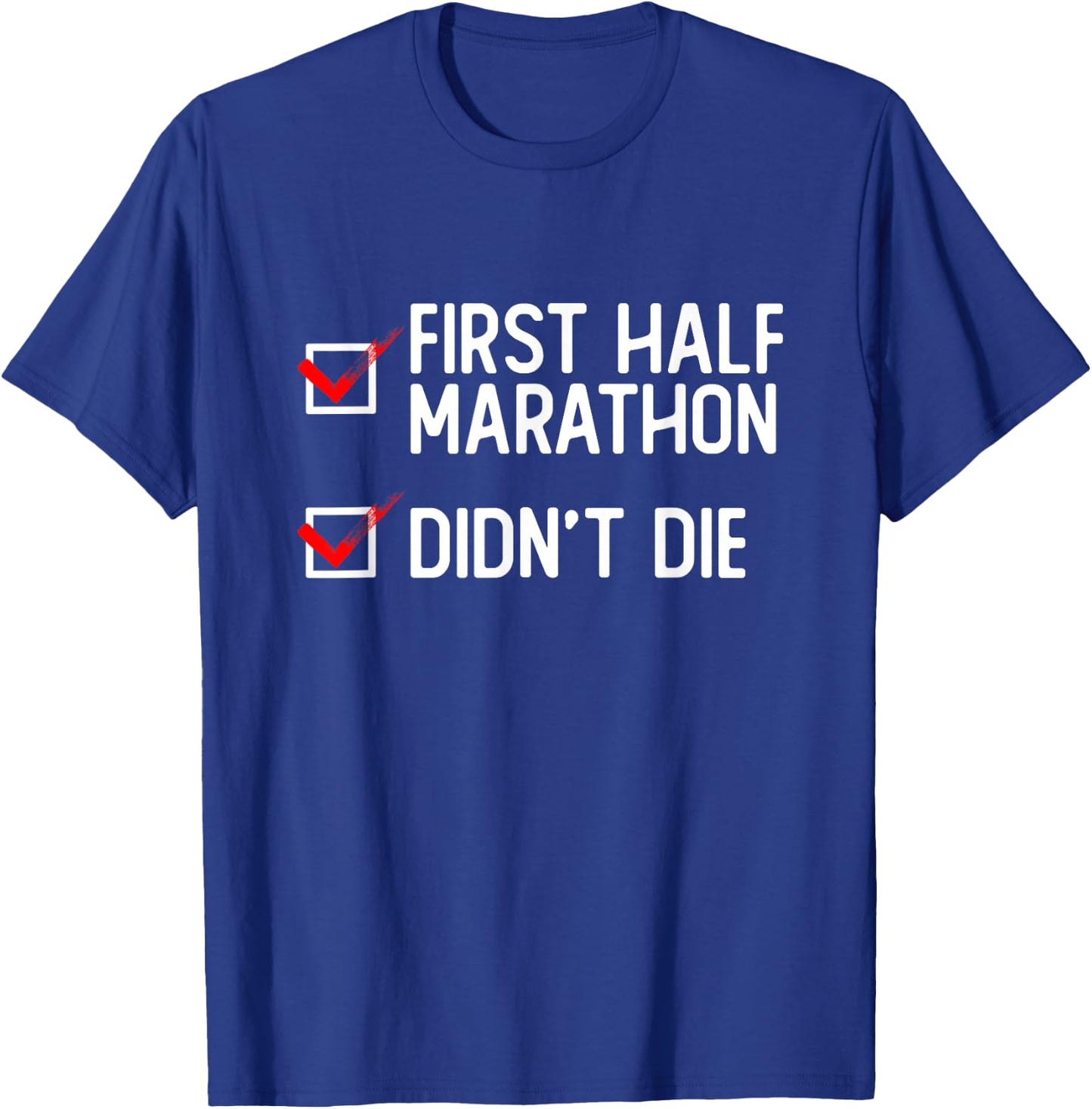 First Halfmarathon - Funny Half Marathon Runner T-Shirt - T-Shirt | Royal