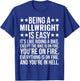 Being Millwright Is Easy Funny Sarcastic Industrial Mechanic T-Shirt - T-Shirt | Royal
