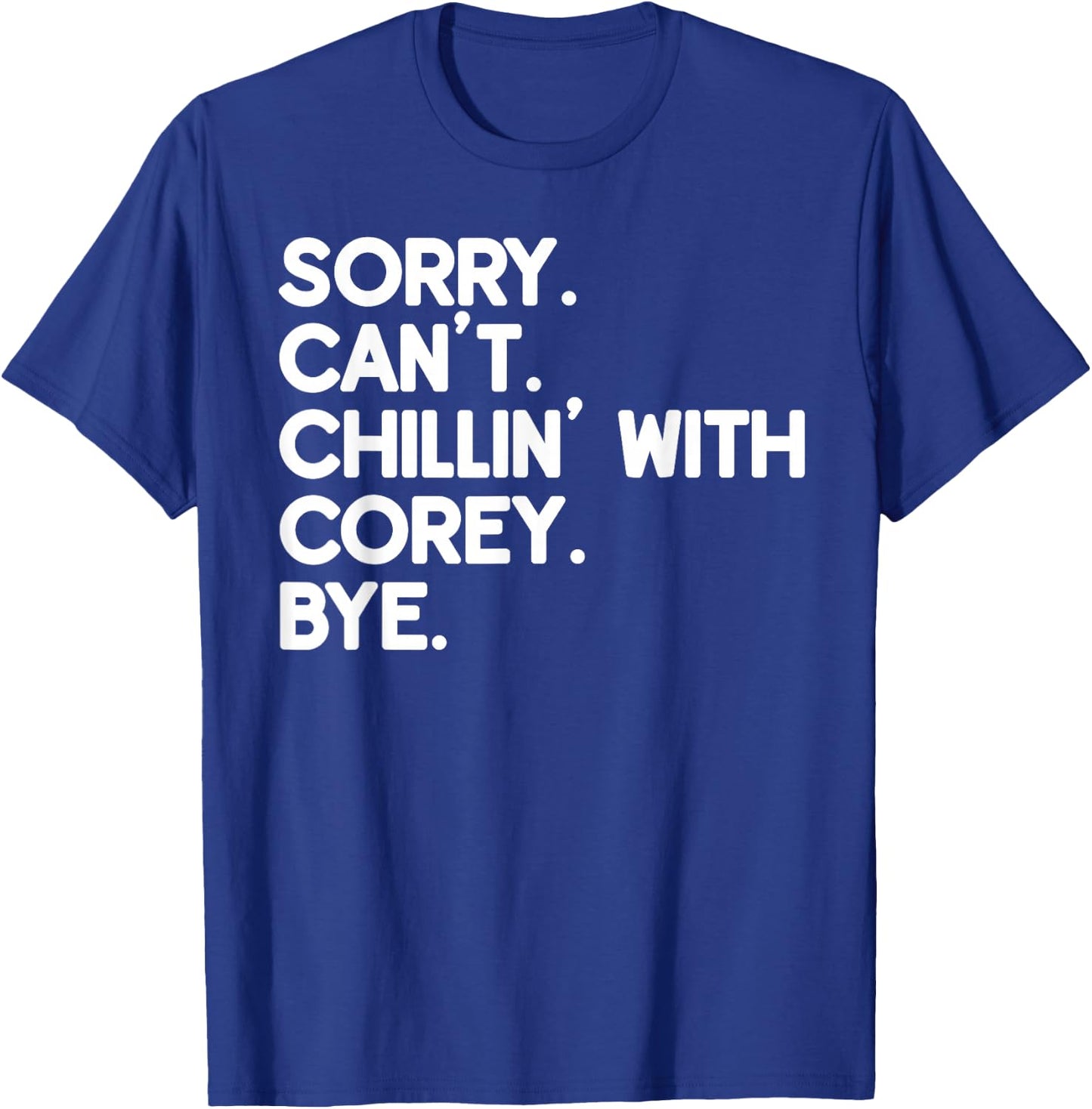 COREY First Name Funny Personalized Named Friend Of T-Shirt - T-Shirt | Royal