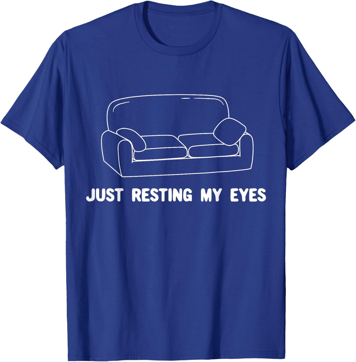 Just Resting My Eyes Funny Couch Love Relax Easy Nap Chair T-Shirt - T-Shirt | Royal