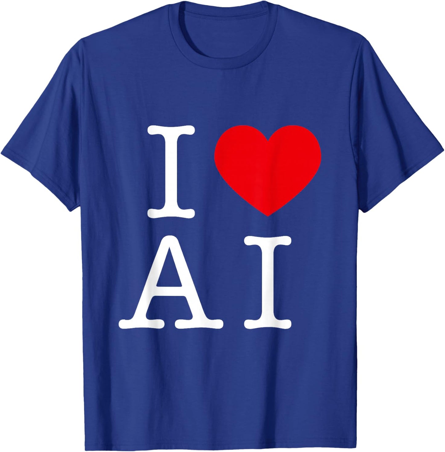 I Love AI For AI & Artificial Intelligence Lovers T-Shirt - T-Shirt | Royal