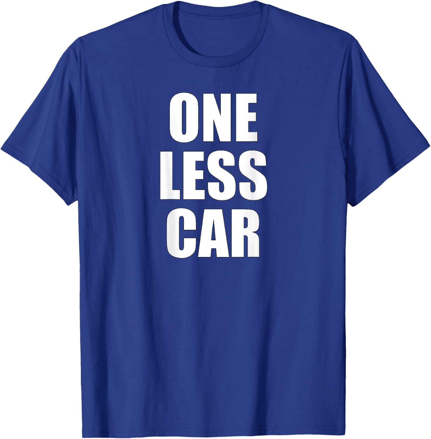 One Less Car T-Shirt - T-Shirt | Royal