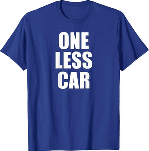 One Less Car T-Shirt - T-Shirt | Royal