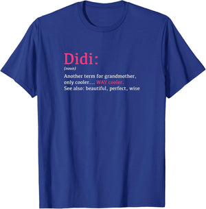 Didi: Funny Definition Noun - Another Term T-Shirt - T-Shirt | Royal