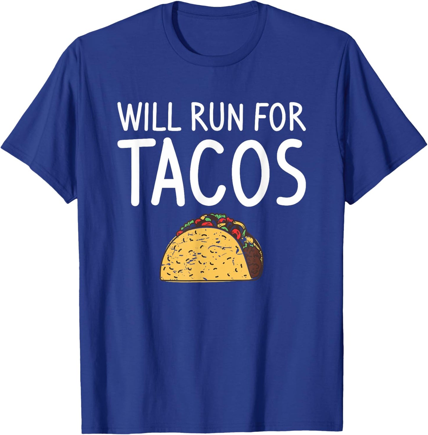 Will Run For Tacos Marathoner Running Runner Marathon T-Shirt - T-Shirt | Royal