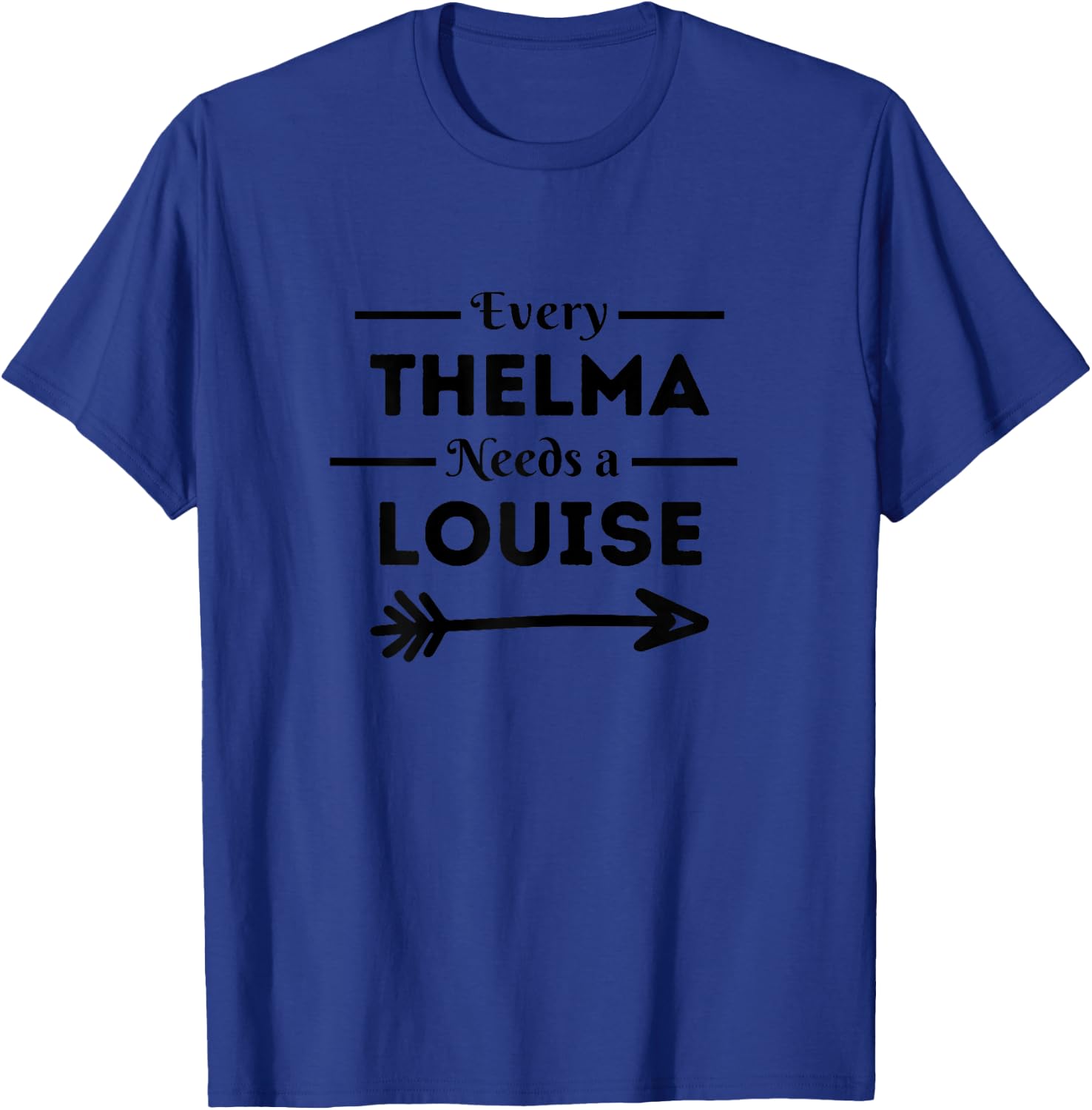 Every Thelma Needs A Louise Matching Best Friends , Female X-Small, Grey T-Shirt - T-Shirt | Royal