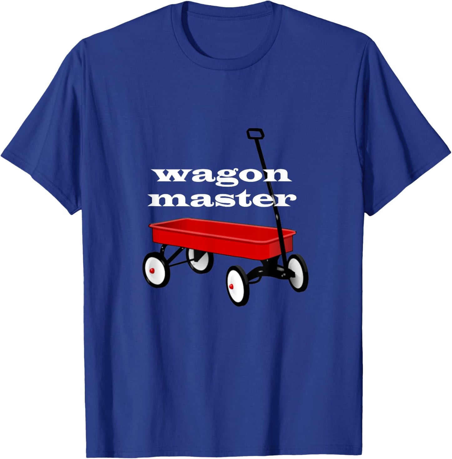Little Red Wagon Master Funny T-Shirt - T-Shirt | Royal