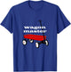 Little Red Wagon Master Funny T-Shirt - T-Shirt | Royal