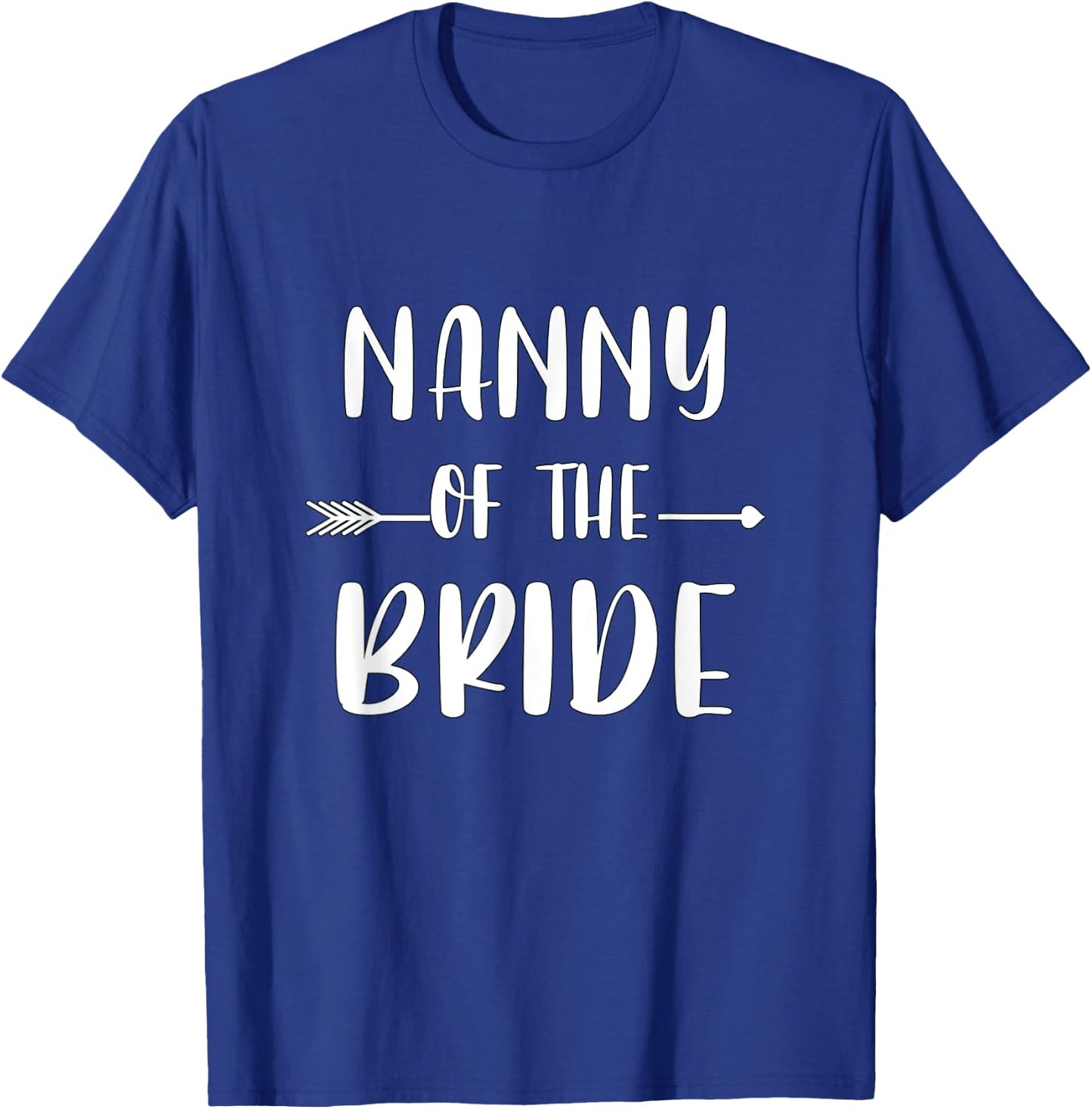 Nanny Of The Bride Wedding Party Matching Bridal Party T-Shirt - T-Shirt | Royal