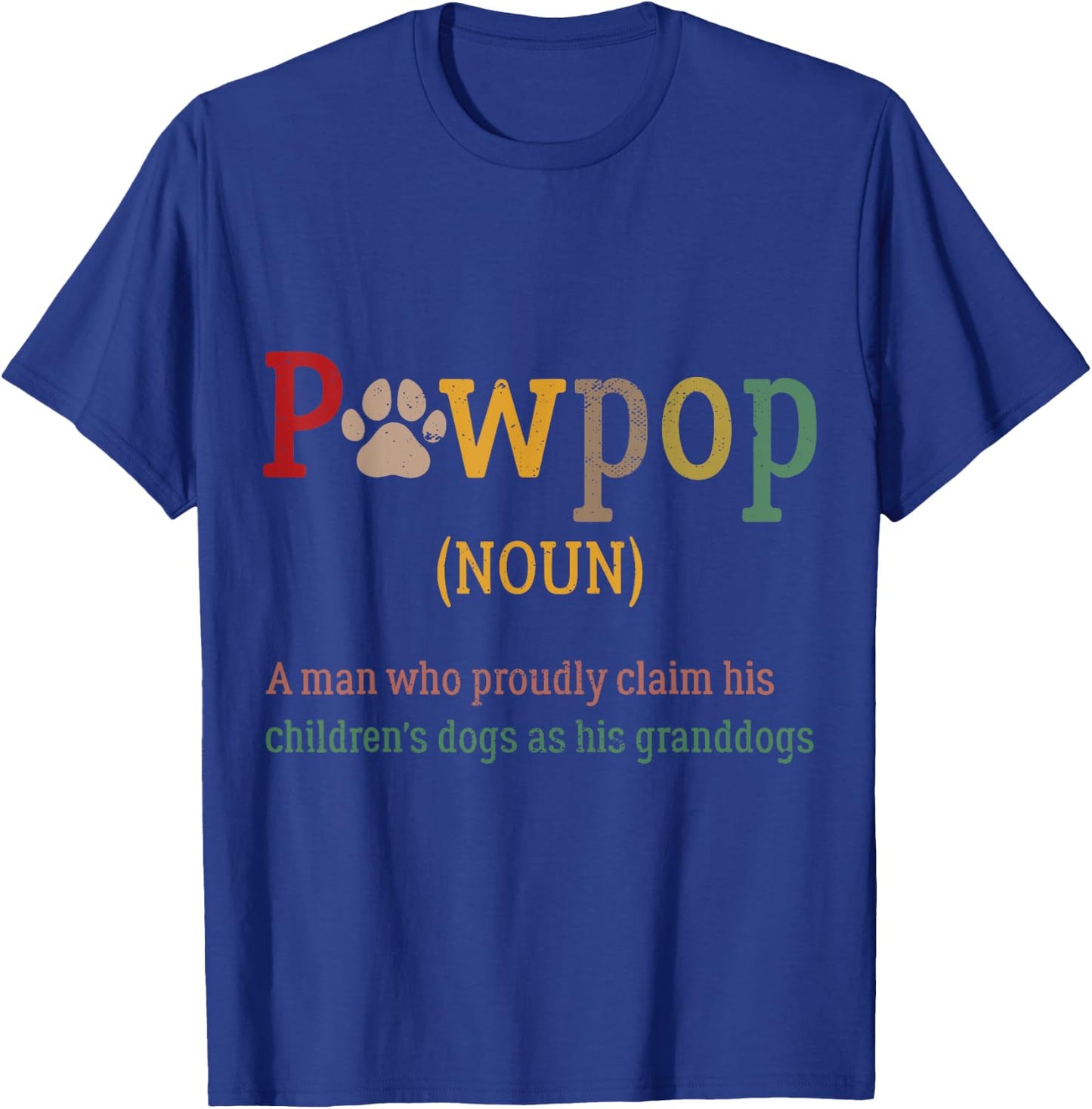 Funny Pawpop Definition Dog Dad Paw Papa Dogs Lover Grandpa Men T-Shirt - T-Shirt | Royal