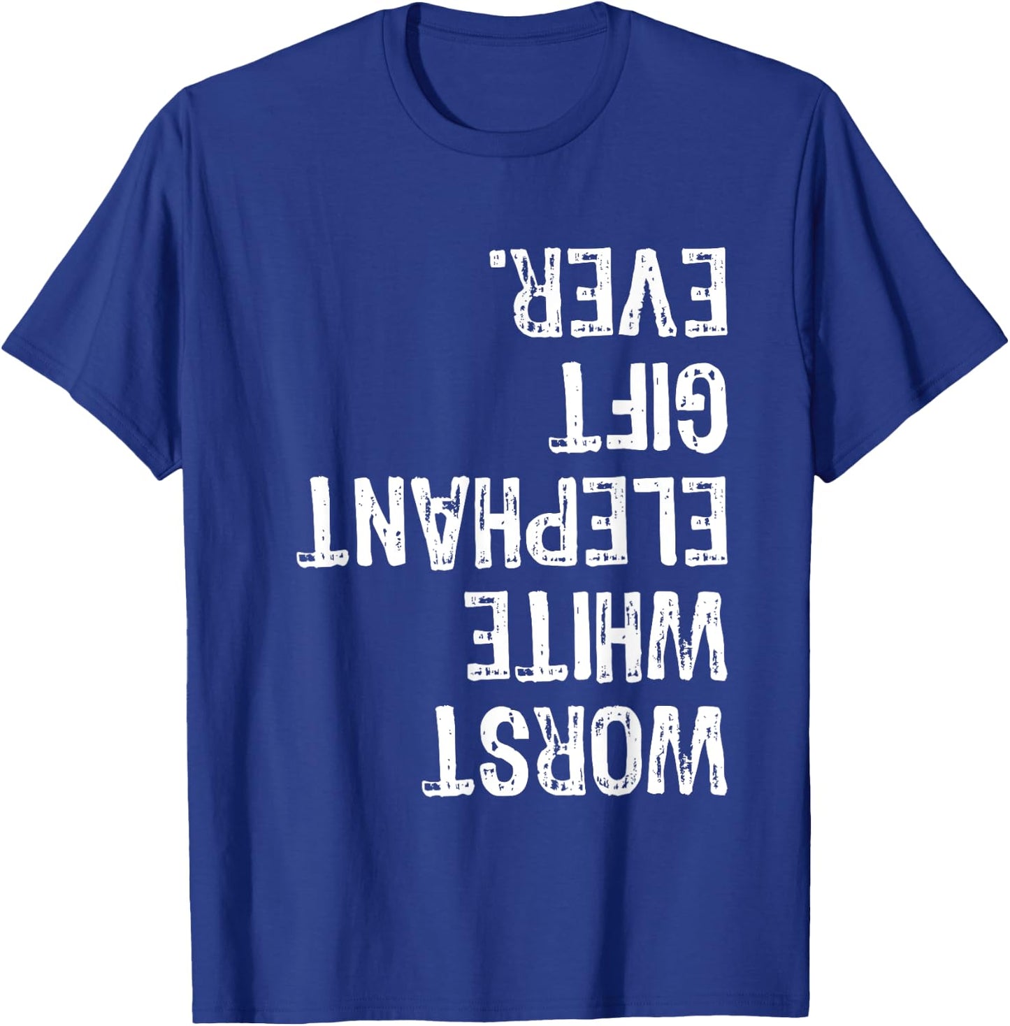 Worst White Elephant Gift Ever Upside Down Xmas T-Shirt - T-Shirt | Royal