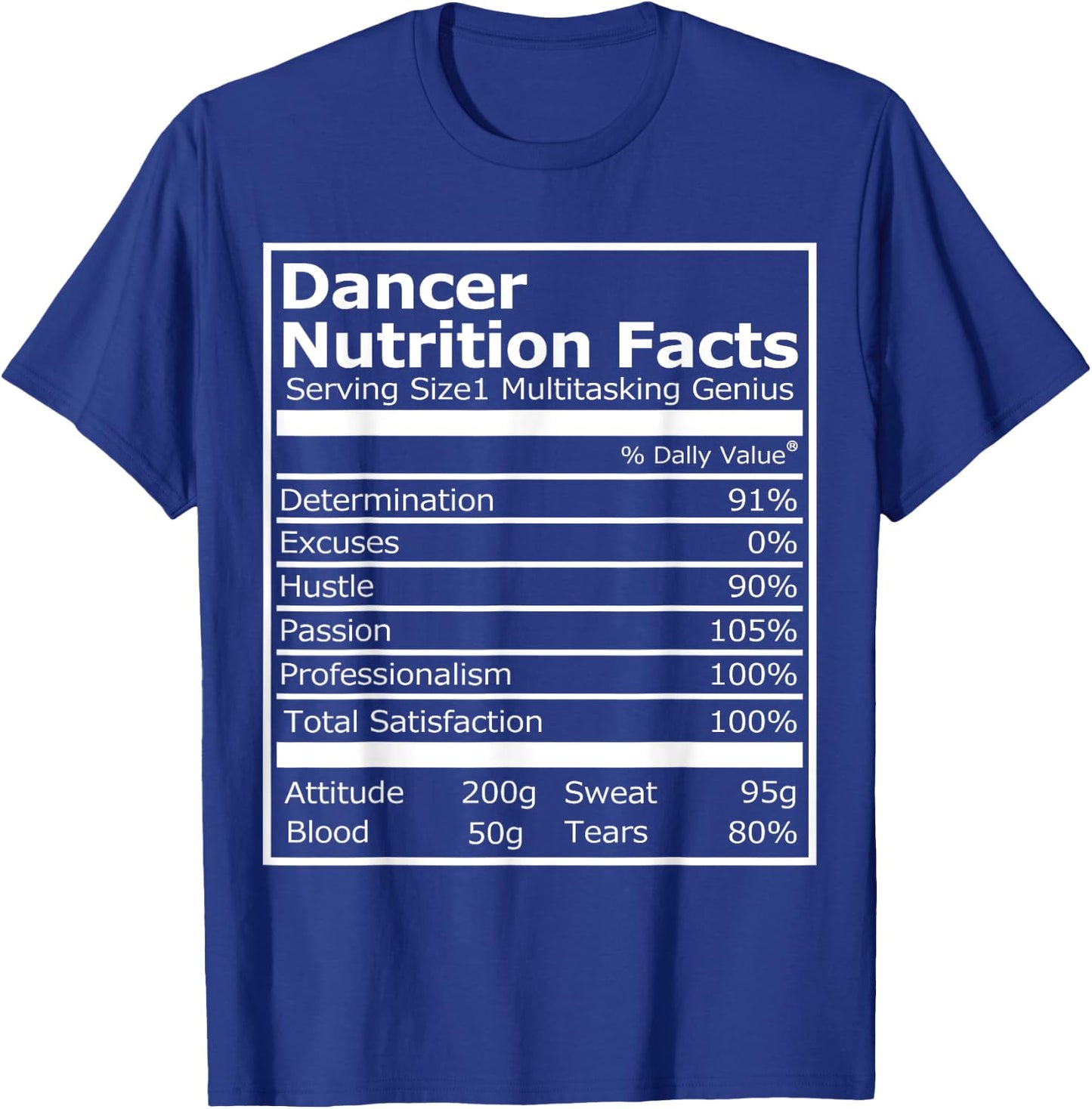 Dancer Nutrition Facts Funny Dancer and Dancing T-Shirt - T-Shirt | Royal