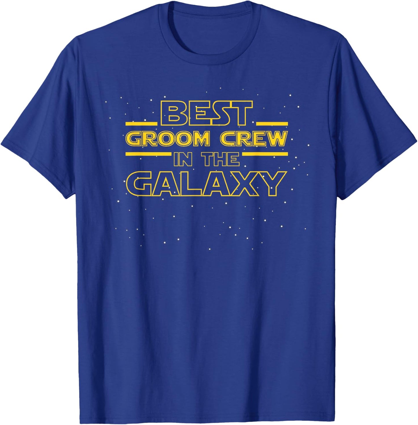 Bridal Party Shirt Gift, Best Groom Crew in the Galaxy T-Shirt - T-Shirt | Royal