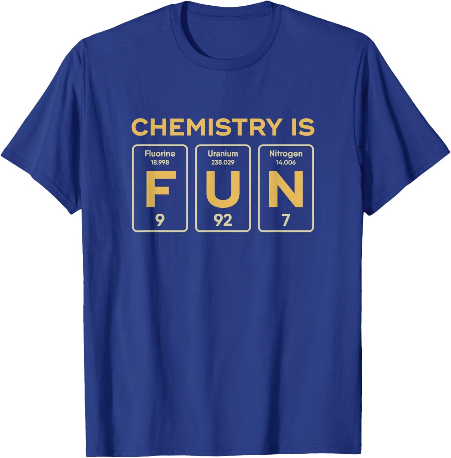 Chemistry Is Fun Chemist Biochemist Teacher Student Gift T-Shirt - T-Shirt | Royal