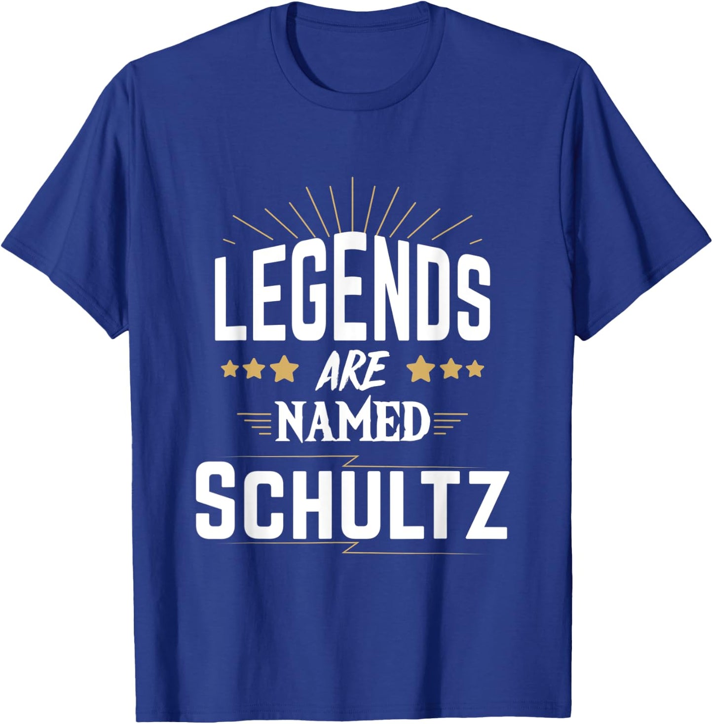 Legends Are Named Schultz T-Shirt - T-Shirt | Royal