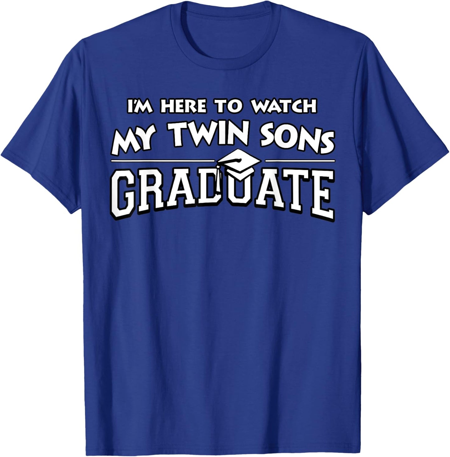 My Twin Sons Graduated Matching Family Graduation Party Gift T-Shirt - T-Shirt | Royal