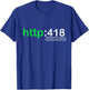 Http Error 418 I'm a Teapot T-Shirt - T-Shirt | Royal