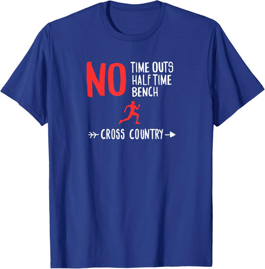 No Time Outs Half Time Bench Cross Country Running Shirt T-Shirt - T-Shirt | Royal