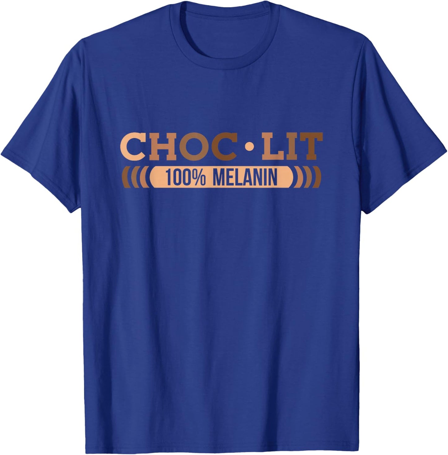 Choc Lit Melanin Black Pride History BHM African Men Women T-Shirt - T-Shirt | Royal