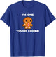 I'm One Tough Mean Strong Gingerbread Cookie T-Shirt - T-Shirt | Royal