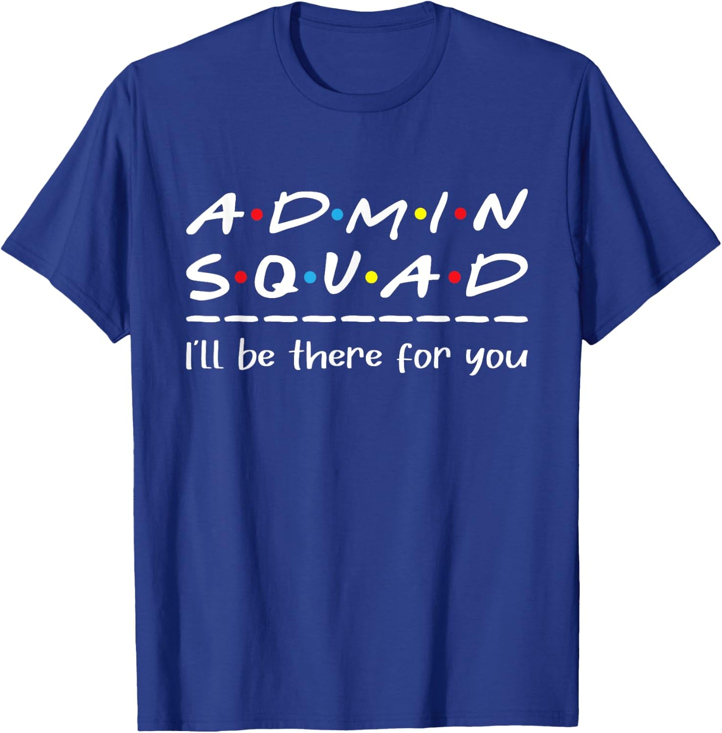 Admin Squad - Administrative Assistant Office Secretary T-Shirt - T-Shirt | Royal