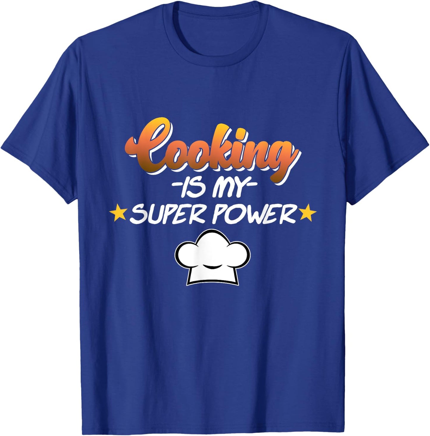Cooking Is My Superpower Cook Chef Kitchen Food Graphic T-Shirt - T-Shirt | Royal