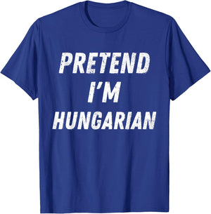Pretend I'm Hungarian Funny Lazy Halloween Costume Party T-Shirt - T-Shirt | Royal