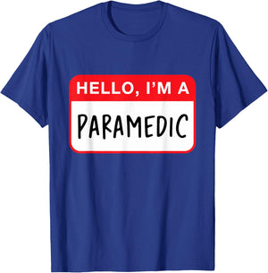 Hello, I’m a Paramedic - Funny T-Shirt - T-Shirt | Royal